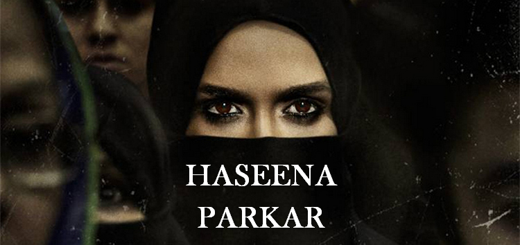 Хасина Паркар / Haseena Parkar (2017) смотреть онлайн индийский фильм на русском языке
