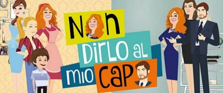 Не говорите моему шефу / Non dirlo al mio capo (2016) смотреть онлайн итальянский сериал на русском языке