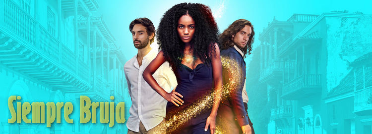 Всегда ведьма / Siempre Bruja (Колумбия, 2019) смотреть онлайн колумбийский сериал на русском языке