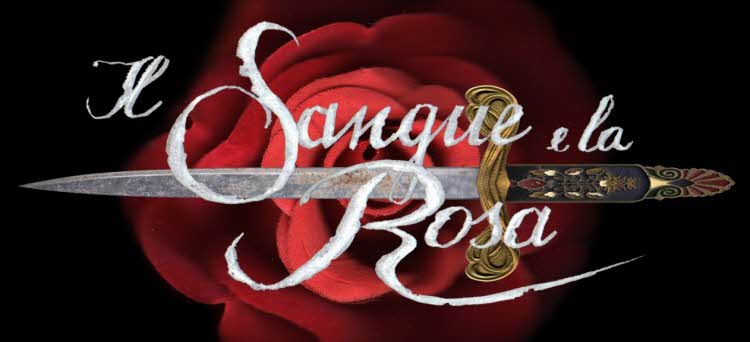 Кровь и роза / Il sangue e la rosa смотреть онлайн итальянский сериал