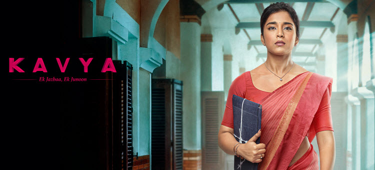 Кавья: Страсть и Стремление / Kavya - Ek Jazbaa, Ek Junoon (2023) смотреть онлайн индийский сериал на русском языке