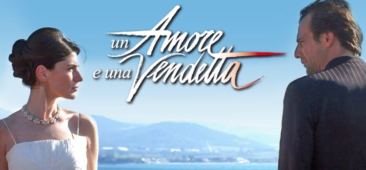 Любовь и месть / Un amore e una vendetta смотреть онлайн итальянский сериал на русском языке