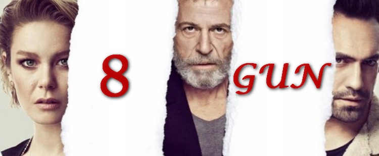 8 Дней турецкий сериал