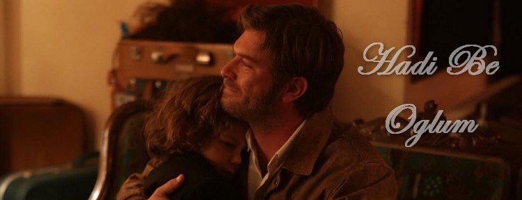 Давай, сынок / Hadi Be Oglum (2018) смотреть онлайн турецкий фильм на русском языке
