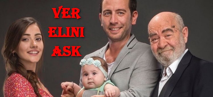 Дай мне руку, любовь / Ver Elini Ask (2017) смотреть онлайн турецкий сериал на русском языке
